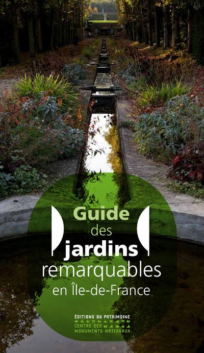 Guide des jardins remarquables en Ile de France
