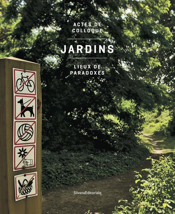 Jardins, lieux de paradoxes